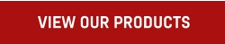 VIEW OUR PRODUCTS